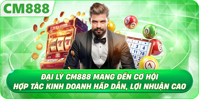 Đại Lý CM888 - Các bước đăng ký tài khoản đại lý CM888